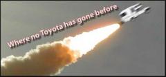 Where No Toyota Has Gone Before